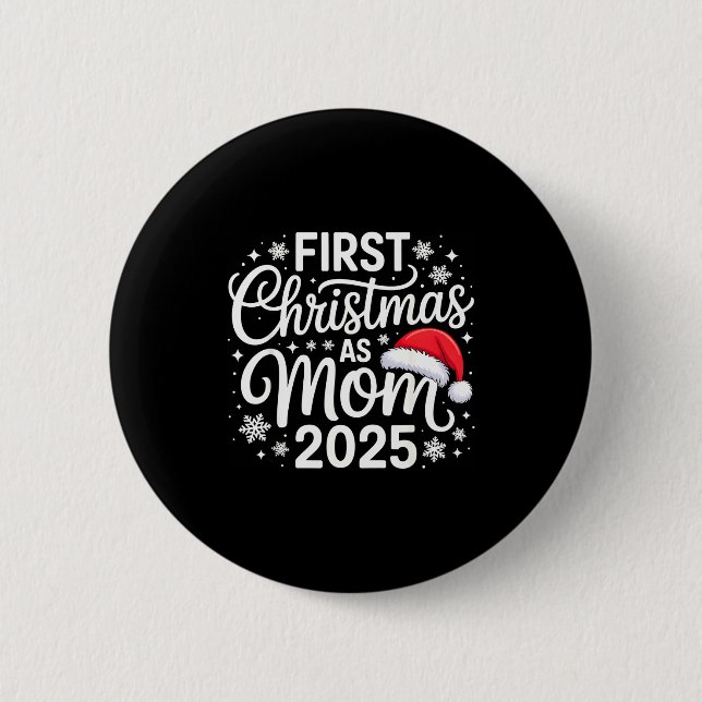 First Christmas As Mom 2025 Snowflake Xmas Family  6 Cm Round Badge (Front)