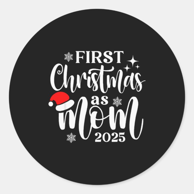 First Christmas As Mom 2025 Snowflake Xmas Family  Classic Round Sticker (Front)