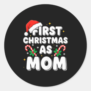 First Christmas As Mom  Classic Round Sticker