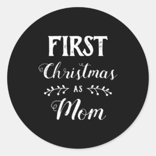 First Christmas As Mom Family Matching White Text  Classic Round Sticker