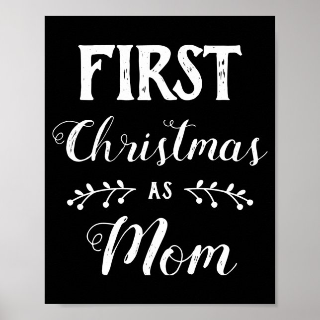 First Christmas As Mom Family Matching White Text  Poster (Front)