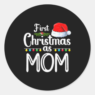 First Christmas As Mom New Mom 1st Christmas Xmas Classic Round Sticker