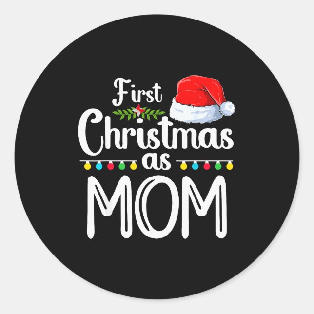 First Christmas As Mom New Mom 1st Christmas Xmas  Classic Round Sticker (Front)