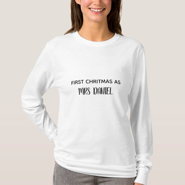 First Christmas as Mrs Custom Name Shirt (Front)
