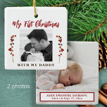 First Christmas dad and baby 2 photo Ceramic Ornament<br><div class="desc">Baby's first Christmas with daddy unique keepsake tree ornament with red berries branches,  your custom 2 photos,  and red modern typography script text.           Can be a beautiful Christmas gift for a new father.</div>