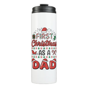 First Christmas Dad Holiday Thermal Tumbler