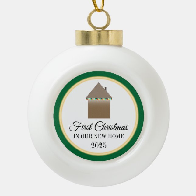 First Christmas in New Home Ceramic Ball Christmas Ornament (Front)