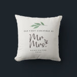 First Christmas Mr. and Mrs. Heirloom Throw Pillow<br><div class="desc">Design features Our First Christmas as Mr. and Mrs. in calligraphy script with watercolor laurel Christmas branch.  Easily customise message,  name,  and year.  Beautiful heirloom gift to give to the newlyweds during the Christmas Holiday season.</div>