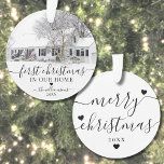 First Christmas New Home Photo Ornament<br><div class="desc">First Christmas New Home Script Calligraphy Photo Ornament. Celebrate the joy of your first holiday season in your new home with this beautifully crafted ornament, perfect for commemorating your "First Christmas In Our Home." The front showcases a space for a cherished photo of your new home, adorned with the phrase...</div>