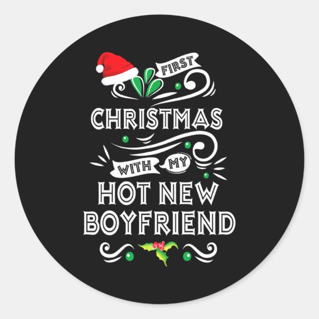 First Christmas With My Hot New Boyfriend Xmas 20  Classic Round Sticker (Front)