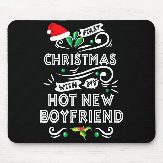 First Christmas With My Hot New Boyfriend Xmas 20  Mouse Mat (Front)