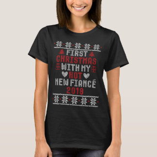 First Christmas With My Hot New Fiance  2018 Gift T-Shirt