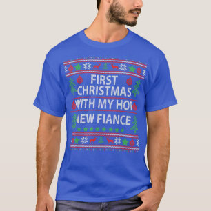 First Christmas With My Hot New Fiance Xmas Couple T-Shirt