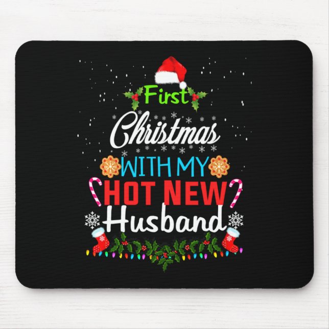 First Christmas With My Hot New Husband Funny Xmas Mouse Mat (Front)