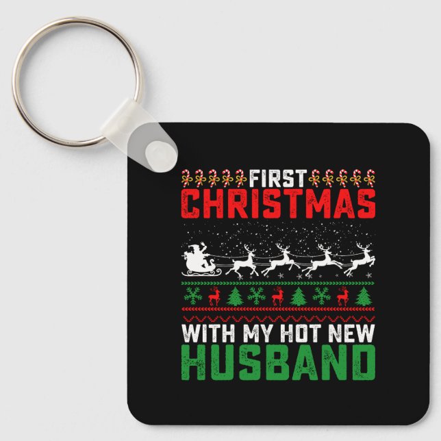 First Christmas With My Hot New Husband Ugly Key Ring (Front)