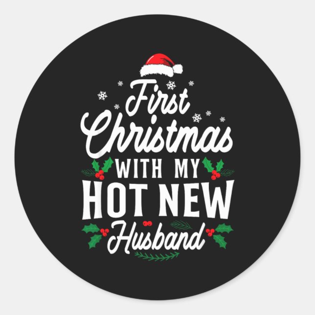 First Christmas With My Hot New Husband Xmas Gift  Classic Round Sticker (Front)