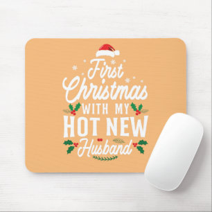 First Christmas With My Hot New Husband Xmas Gift Mouse Mat
