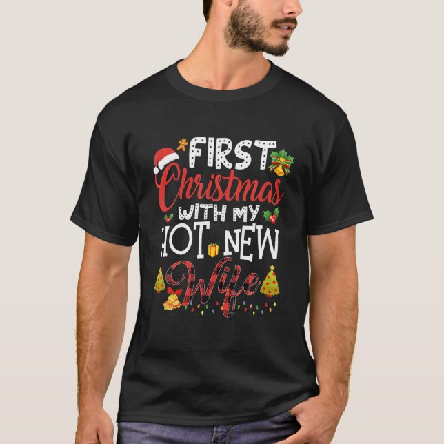 First Christmas With My Hot New Wife Christmas New T-Shirt (Front)