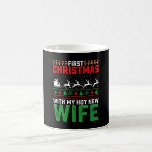 First Christmas With My Hot New Wife Family Ugly Coffee Mug