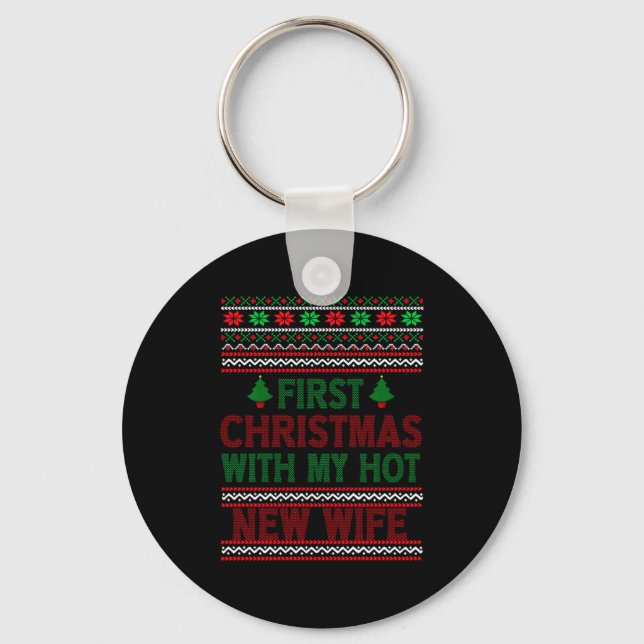 First Christmas With My Hot New Wife Funny Xmas Hu Key Ring (Front)