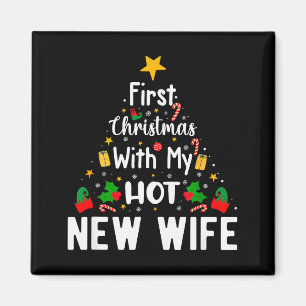 First Christmas With My Hot New Wife Funny Xmas Magnet