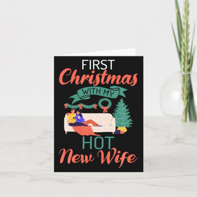 First Christmas With My Hot New Wife Xmas Christma Card (Front)