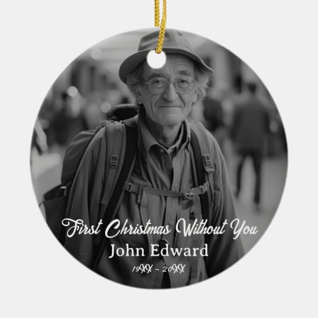 First Christmas Without You Memorial Photo Ceramic Tree Decoration (Front)