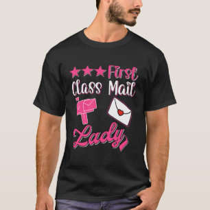 First Class Mail Lady Postal Worker Women Post Off T-Shirt