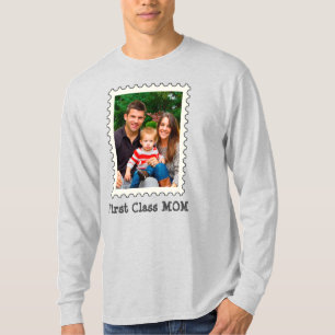 FIRST CLASS MOM Best Mum Ever custom mother photo T-Shirt