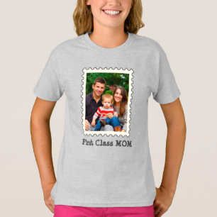 FIRST CLASS MOM Best Mum Ever custom mother photo  T-Shirt