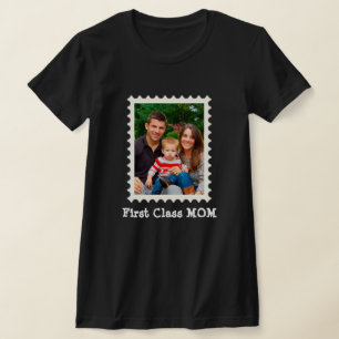 FIRST CLASS MOM Best Mum Ever custom mother photo T-Shirt