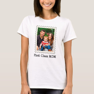 FIRST CLASS MOM Best Mum Ever custom mother photo T-Shirt