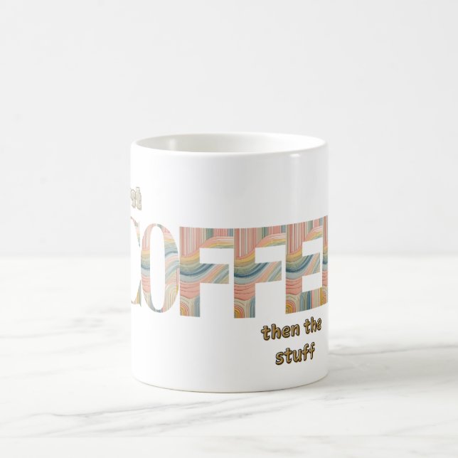 First Coffee Slogan Typography Colourful  Mug (Center)