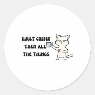 First Coffee Sticker 