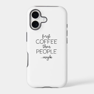 First Coffee Then People