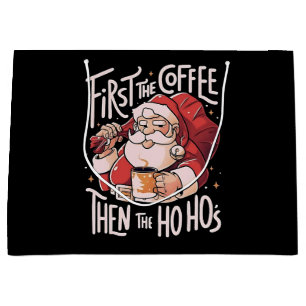 First Coffee Then the Ho Hos Christmas Santa Large Gift Bag