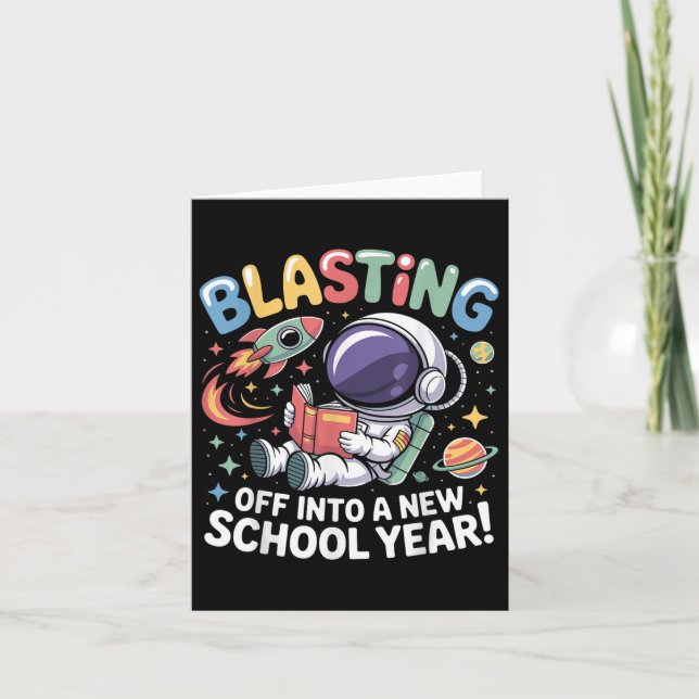 First Day Back To School Blasting Off Into A New S Card (Front)