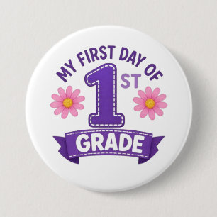 First Day of 1st Grade 7.5 Cm Round Badge