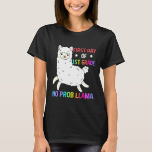First Day Of 1St Grade No Prob Llama Ideas T-Shirt
