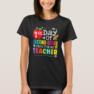 First Day Of 2nd Grade Pray For My Teacher Kid Stu T-Shirt