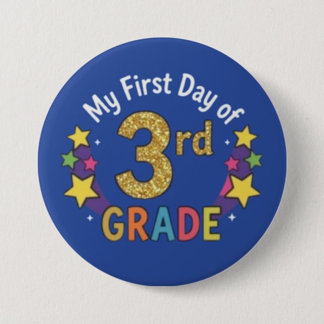 First Day of 3rd Grade 7.5 Cm Round Badge (Front)