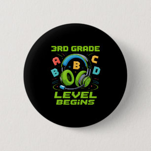 First Day Of 3rd Grade Level Begins Shirt Gamer Bo 6 Cm Round Badge