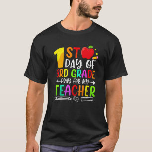 First Day Of 3Rd Grade Pray For My Teacher Back To T-Shirt