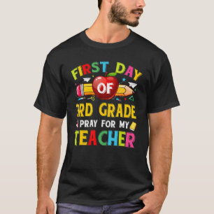 First Day Of 3rd Grade Pray For My Teacher Back To T-Shirt