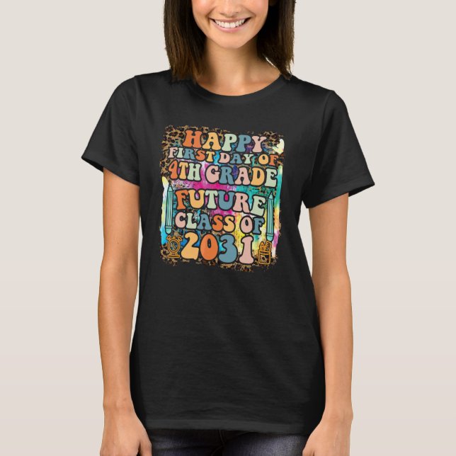 First Day Of 4th Grade Future Class Of 2031 Leopar T-Shirt (Front)