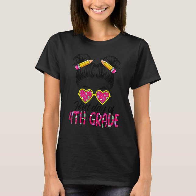 First Day Of 4th Grade Messy Bun Back To School Ti T-Shirt (Front)