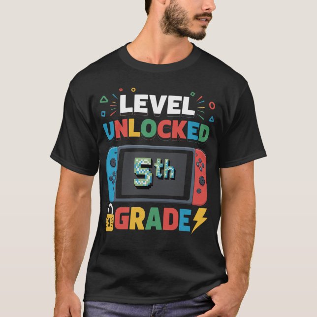 First Day Of 5Th Grade Level Unlocked Game Back To T-Shirt (Front)