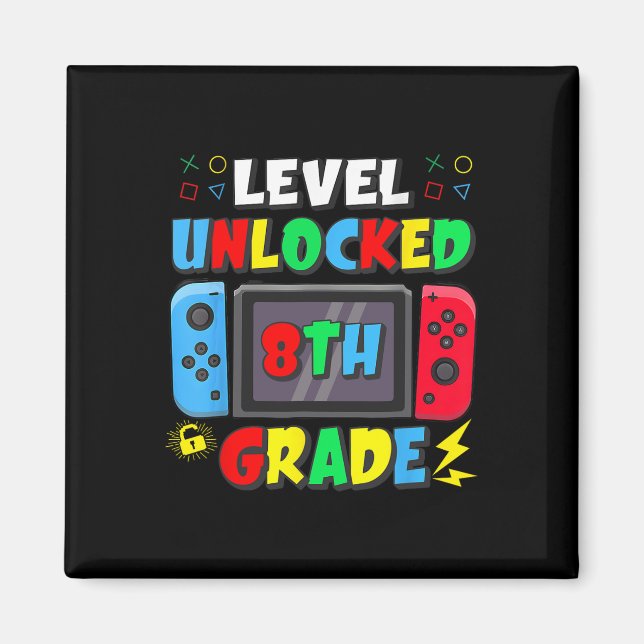 First Day Of 8th Grade Level Unlocked Game Ck To S Magnet (Front)