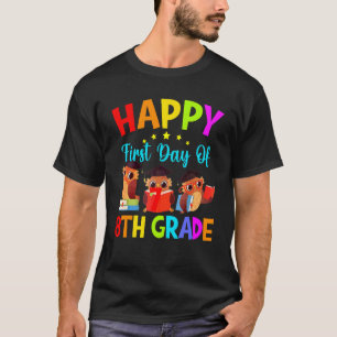 First Day Of 8th Grade Teacher Owls Eighth Grade T T-Shirt