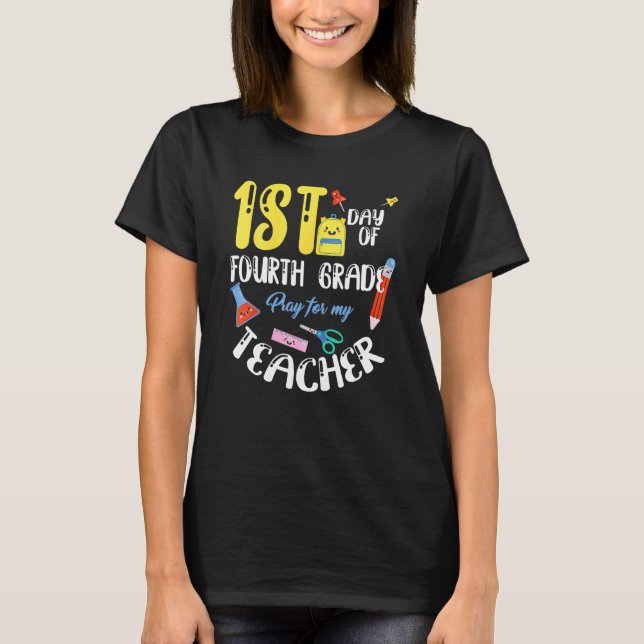 First Day Of Fourth 4th Grade Student Back To Scho T-Shirt (Front)